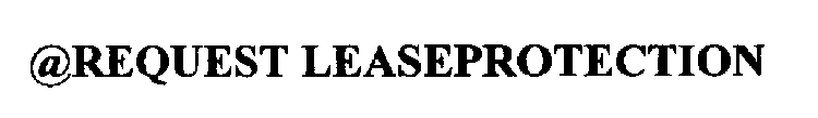 @REQUEST LEASEPROTECTION