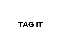 TAG IT