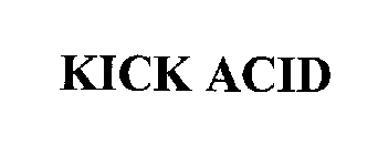 KICK ACID