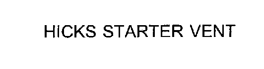 HICKS STARTER VENT