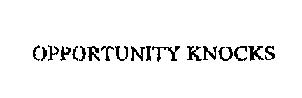 OPPORTUNITY KNOCKS