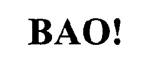 BAO!