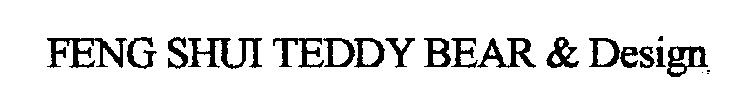 FENG SHUI TEDDY BEAR & DESIGN