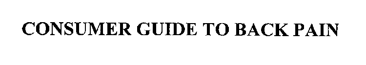 CONSUMER GUIDE TO BACK PAIN