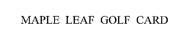 MAPLE LEAF GOLF CARD