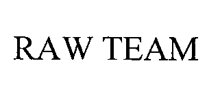 RAW TEAM