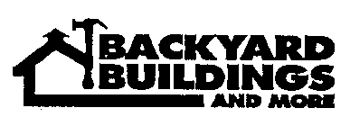 BACKYARD BUILDINGS AND MORE