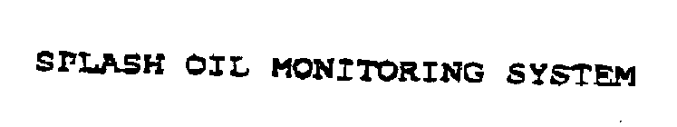 SPLASH OIL MONITORING SYSTEM