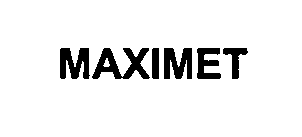 MAXIMET