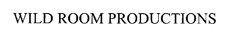 WILD ROOM PRODUCTIONS