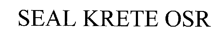 SEAL KRETE OSR