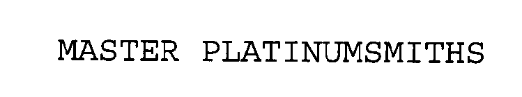 MASTER PLATINUMSMITHS