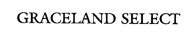 GRACELAND SELECT