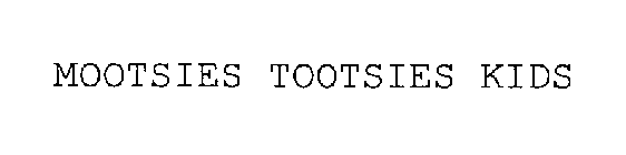 MOOTSIES TOOTSIES KIDS