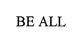 BE ALL