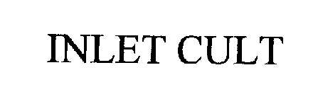 INLET CULT