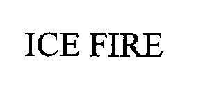 ICE FIRE