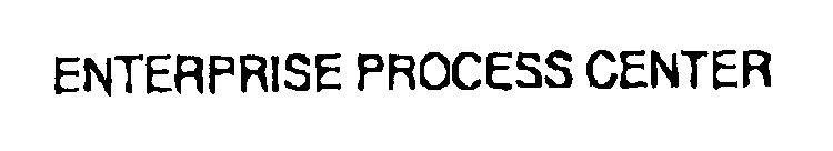 ENTERPRISE PROCESS CENTER