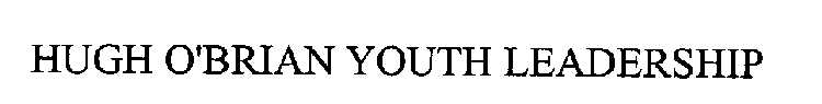 HUGH O'BRIAN YOUTH LEADERSHIP