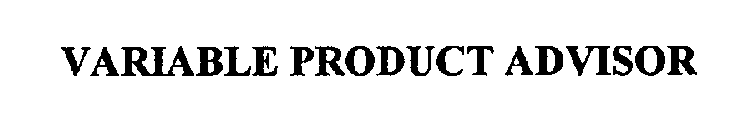 VARIABLE PRODUCT ADVISOR