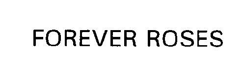 FOREVER ROSES
