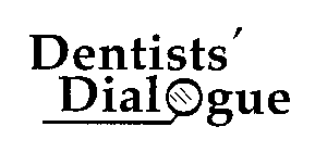 DENTISTS' DIALOGUE