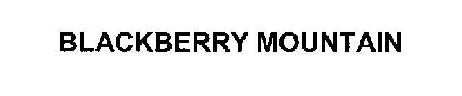 BLACKBERRY MOUNTAIN