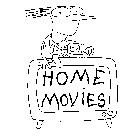 HOME MOVIES