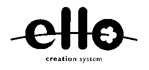 ELLO CREATION SYSTEM