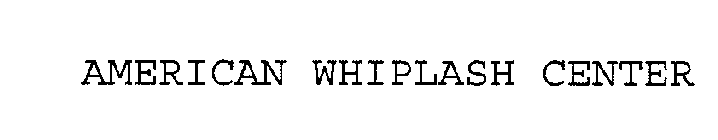 AMERICAN WHIPLASH CENTER