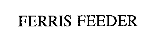 FERRIS FEEDER