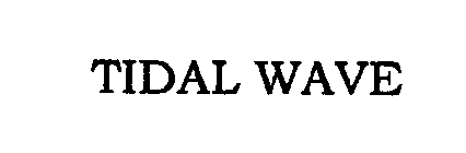 TIDAL WAVE