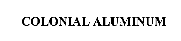 COLONIAL ALUMINUM