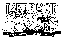 LAKE PLACID PREMIUM FLORIDA CITRUS