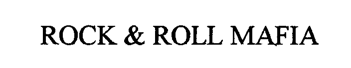 ROCK & ROLL MAFIA