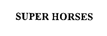 SUPER HORSES