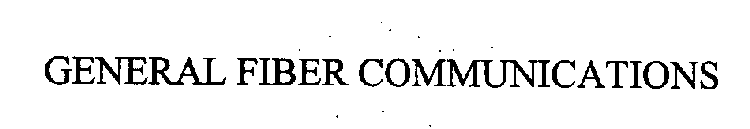 GENERAL FIBER COMMUNICATIONS