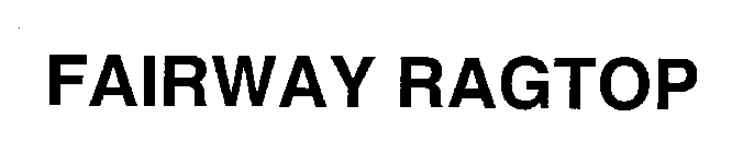 FAIRWAY RAGTOP