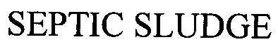 SEPTIC SLUDGE