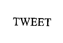 TWEET