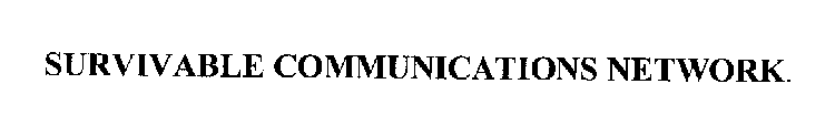 SURVIVABLE COMMUNICATIONS NETWORK.