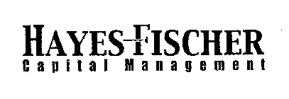 HAYES FISCHER CAPITAL MANAGEMENT