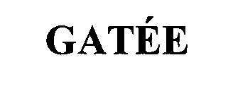 GATÉE