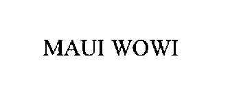 MAUI WOWI