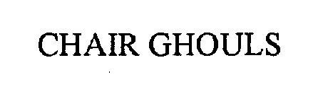 CHAIR GHOULS