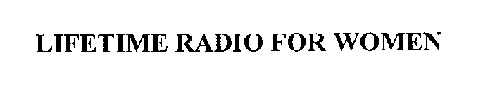 LIFETIME RADIO FOR WOMEN