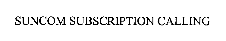 SUNCOM SUBSCRIPTION CALLING