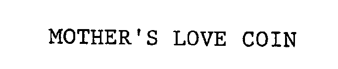 MOTHER'S LOVE COIN