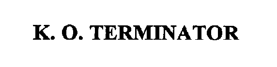 K. O. TERMINATOR