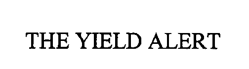 THE YIELD ALERT
